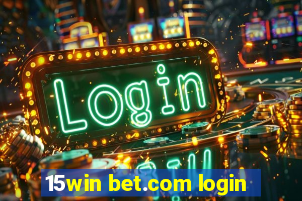 15win bet.com login